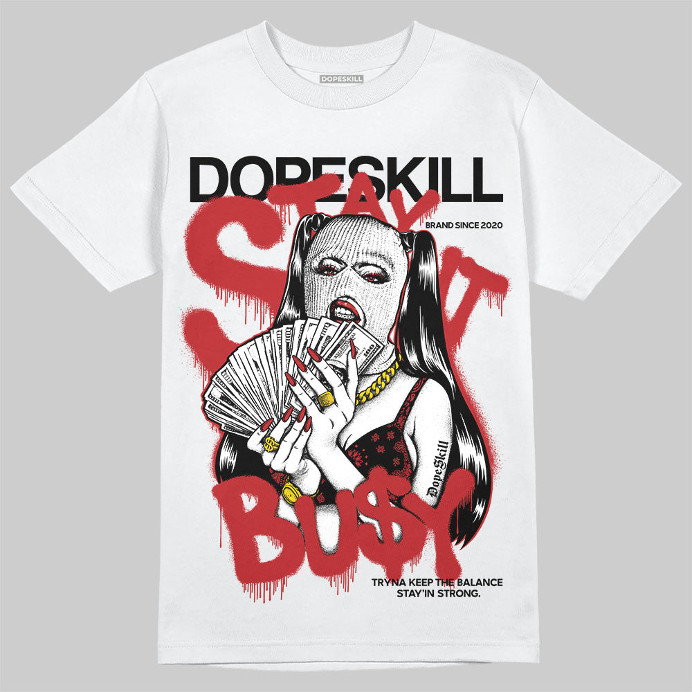 Flu Game 12s superstreetwear T-Shirt Stay It Busy Graphic