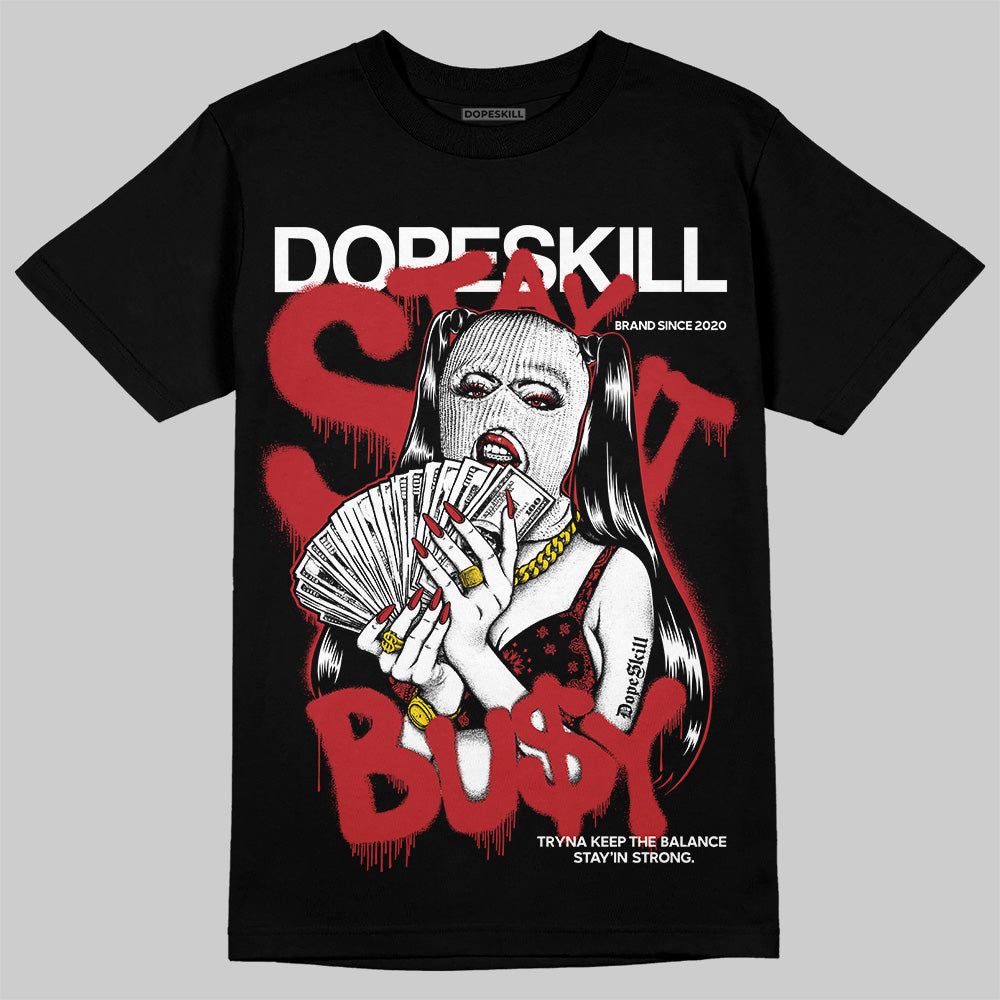 Flu Game 12s superstreetwear T-Shirt Stay It Busy Graphic