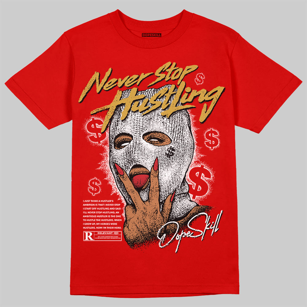 Bred Velvet 11s DopeSkill Red T-shirt Never Stop Hustling Graphic
