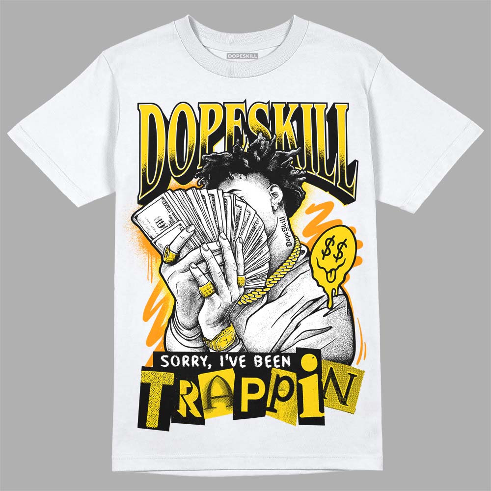 Yellow Ochre 6s superstreetwear T-Shirt Sorry I've Been Trappin Graphic