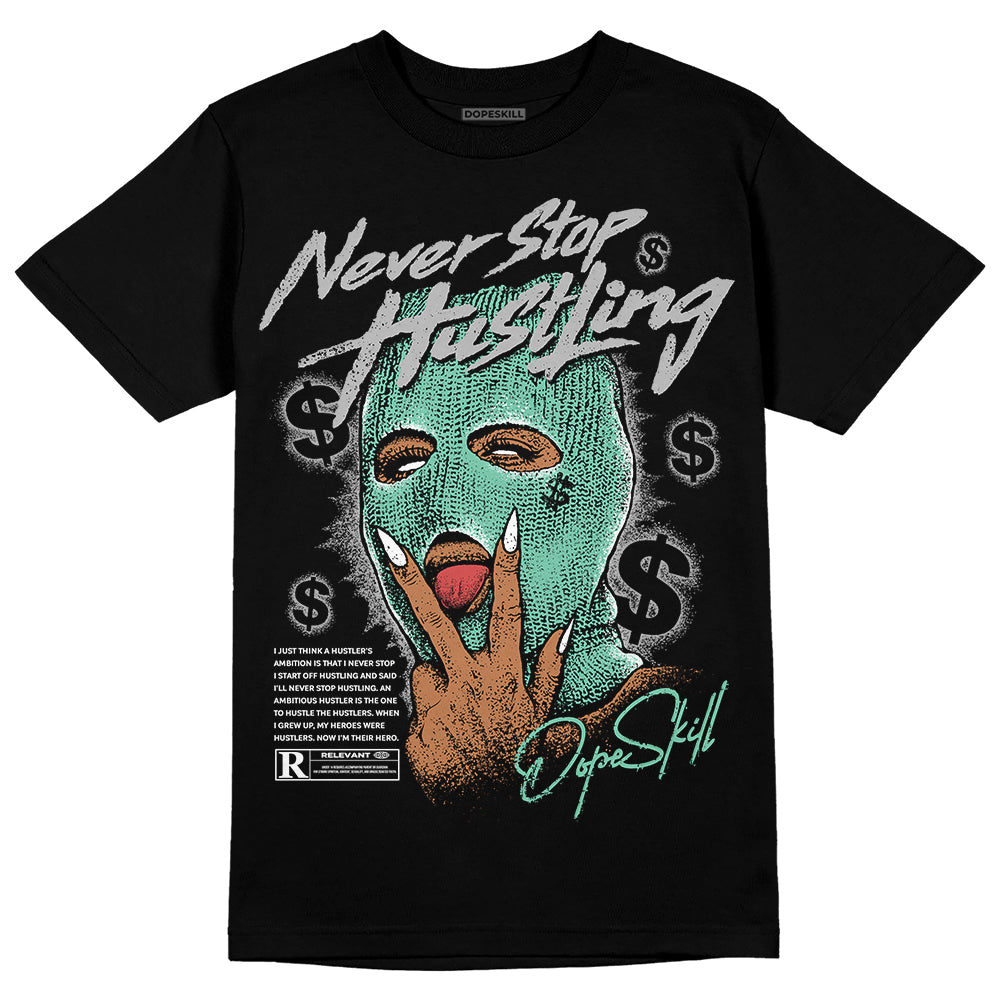 Green Glow 3s superstreetwear T-Shirt Never Stop Hustling Graphic
