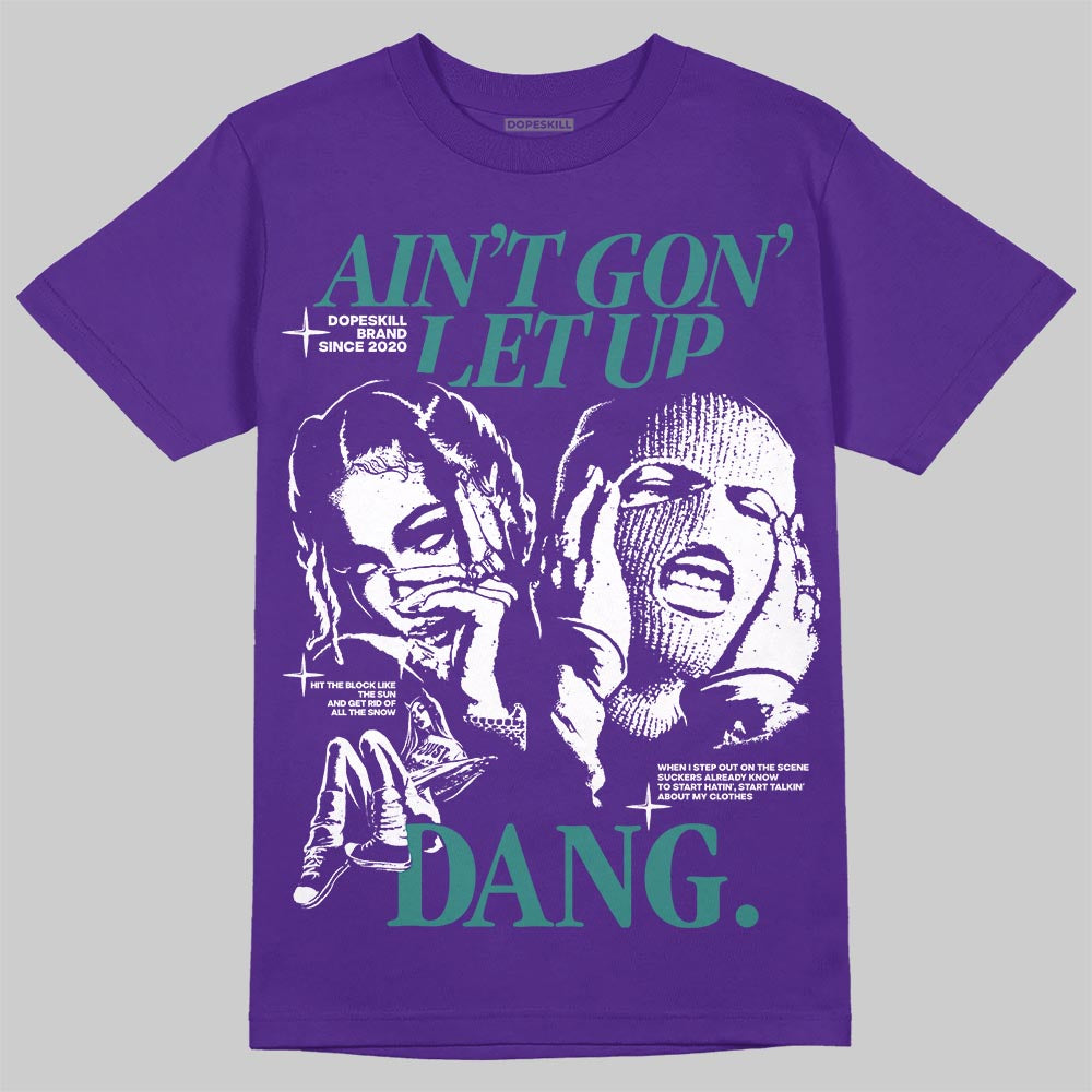 Grape 5s superstreetwear T-Shirt Ain't Gon' Let Up Graphic
