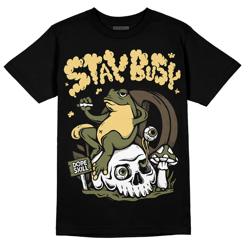 Craft Olive 4s superstreetwear T-Shirt Stay Busy Graphic