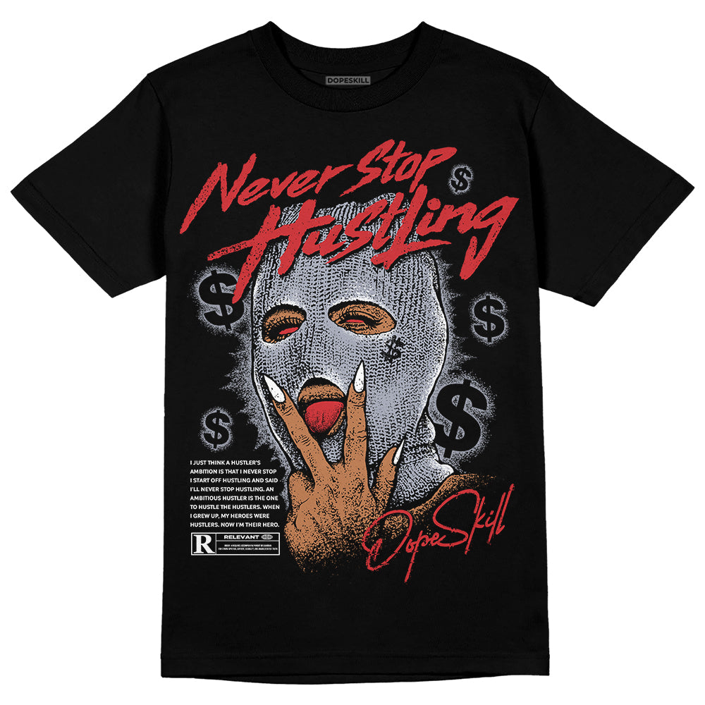 Bred Reimagined 4s superstreetwear T-Shirt Never Stop Hustling Graphic