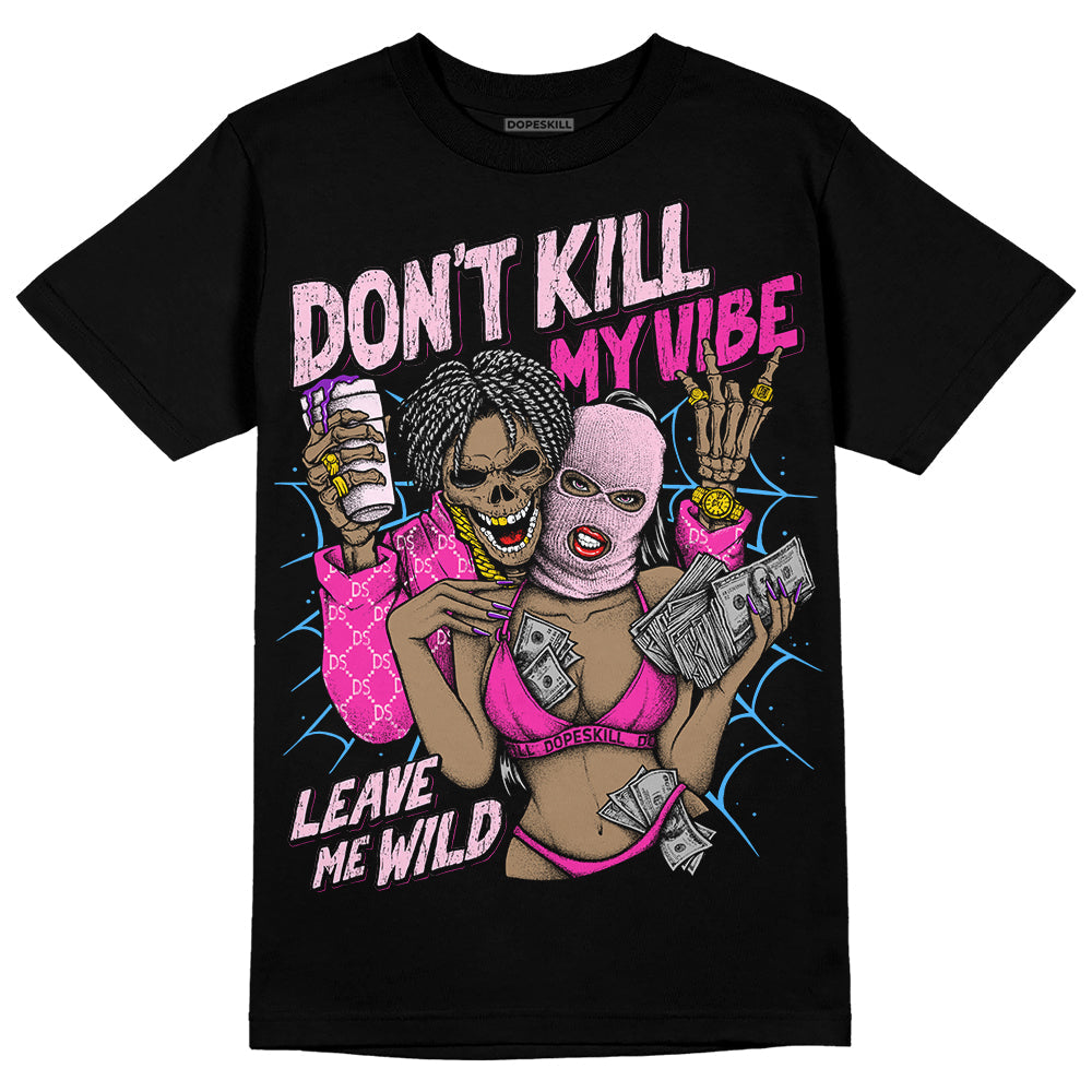 Pink Collection superstreetwear T-Shirt Don't Kill My Vibe Graphic