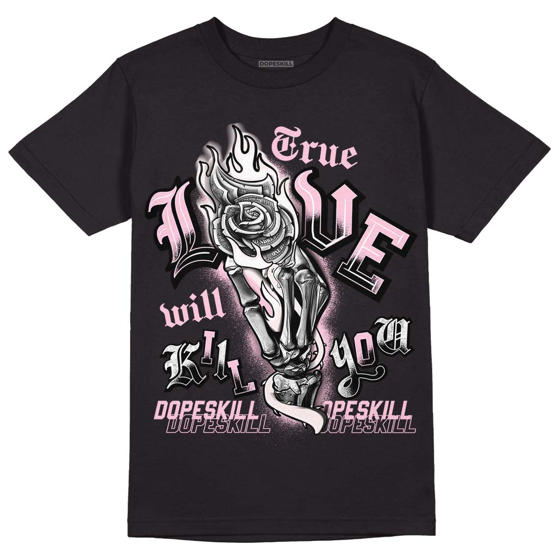 Dunk Low Pink Foam superstreetwear T-Shirt True Love Will Kill You Graphic