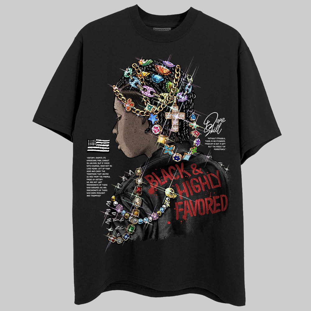 Black and Highly Favored Graphic Unisex superstreetwear T-shirt