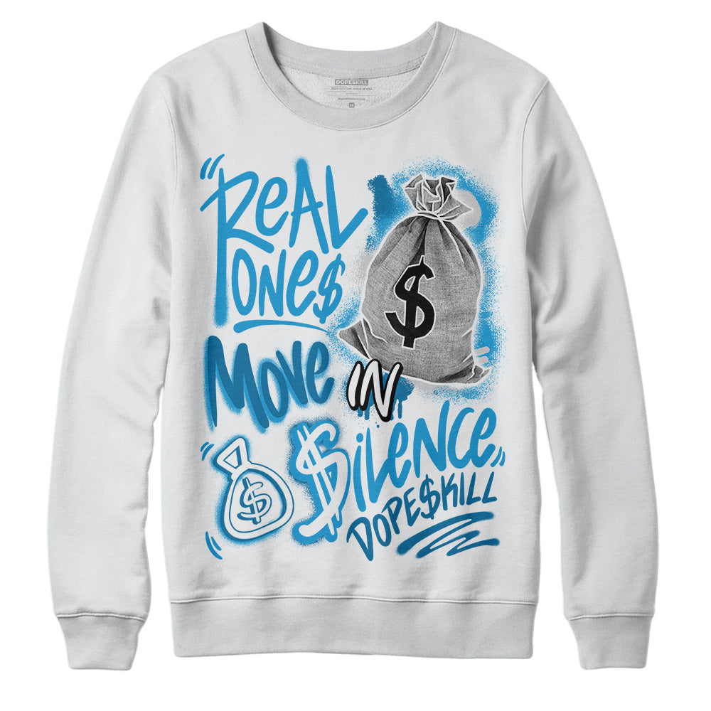 "Military Blue 4s superstreetwear Sweatshirt Real Ones Move In Silence Graphic"