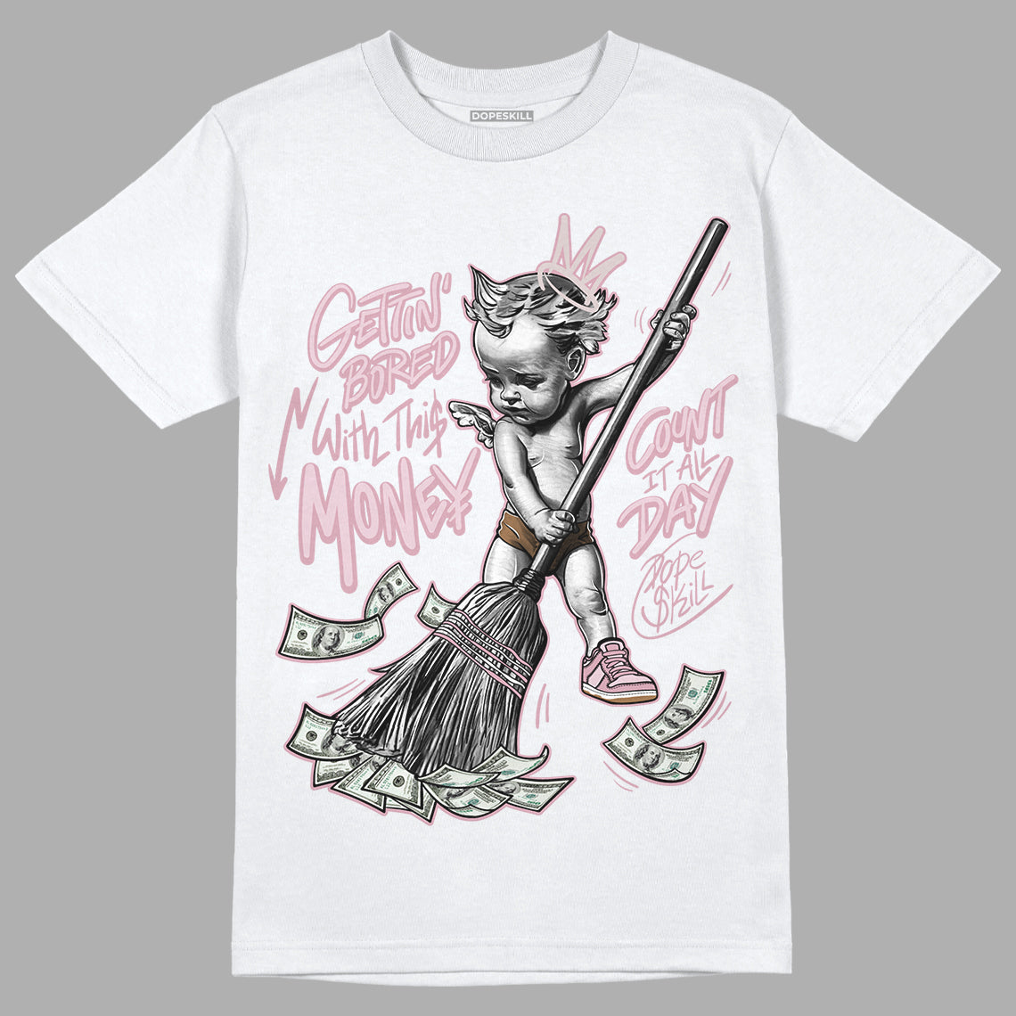 Dunk Low Teddy Bear Pink superstreetwear T-Shirt Gettin Bored With This Money Graphic