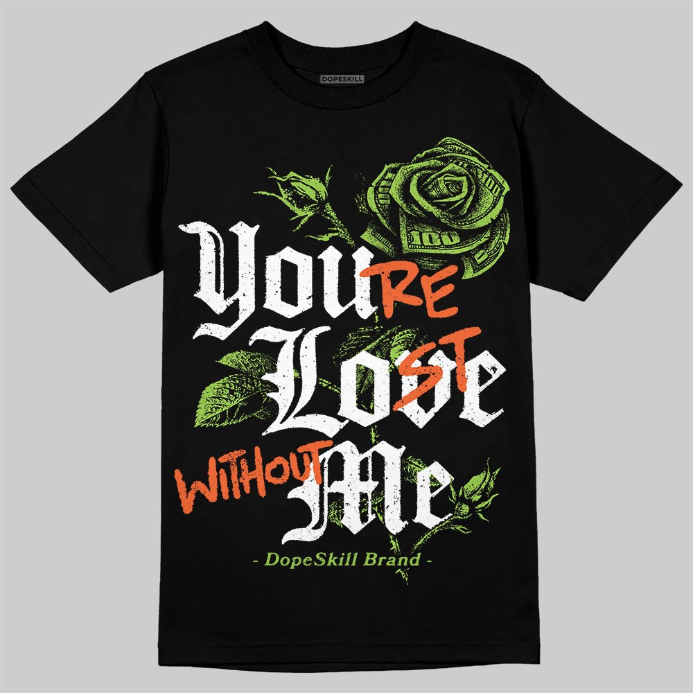 Neon Green Collection superstreetwear T-Shirt You're Lost Without Me Graphic