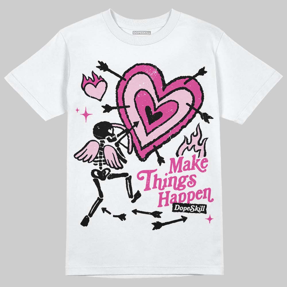Pink Collection superstreetwear T-Shirt Make Things Happen Graphic