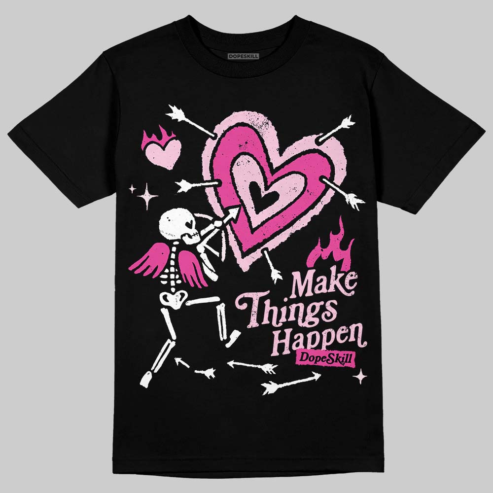 Pink Collection superstreetwear T-Shirt Make Things Happen Graphic