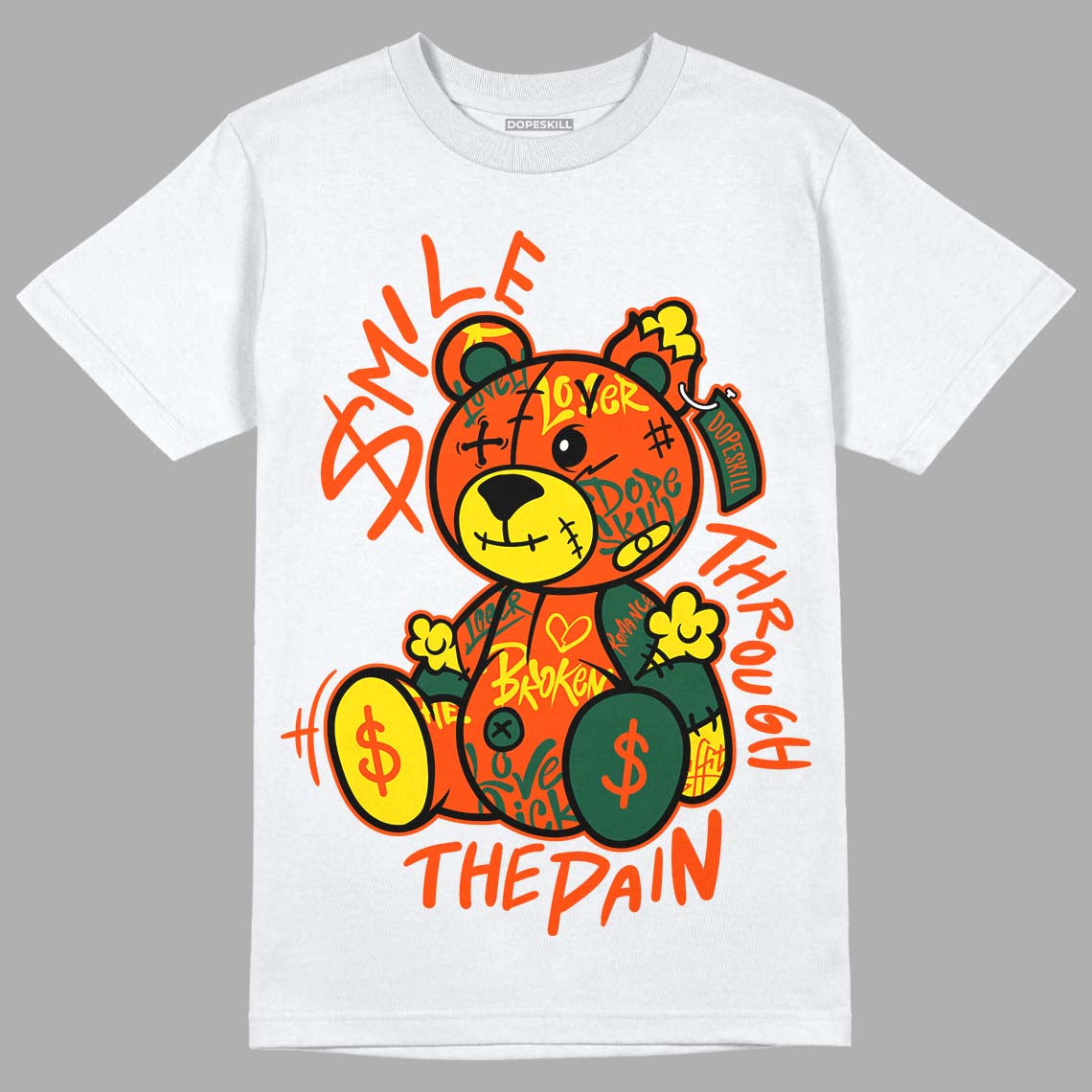 Dunk Low Team Dark Green Orange superstreetwear T-Shirt Smile Through The Pain Graphic