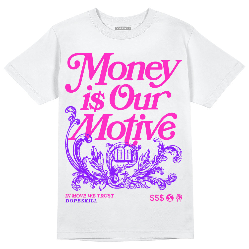 Dunk Active Fuchsia superstreetwear T-Shirt Money Is Our Motive Typo Graphic
