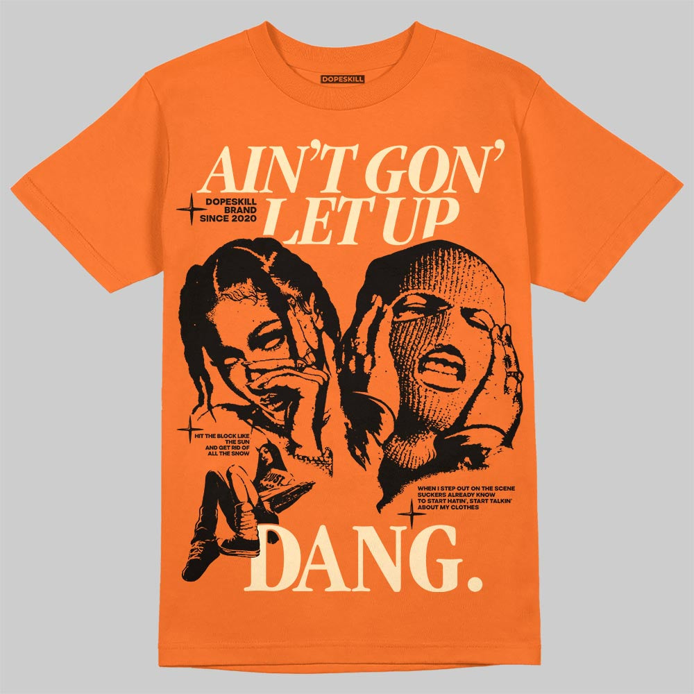 Orange Black White superstreetwear T-Shirt Ain't Gon' Let Up Graphic