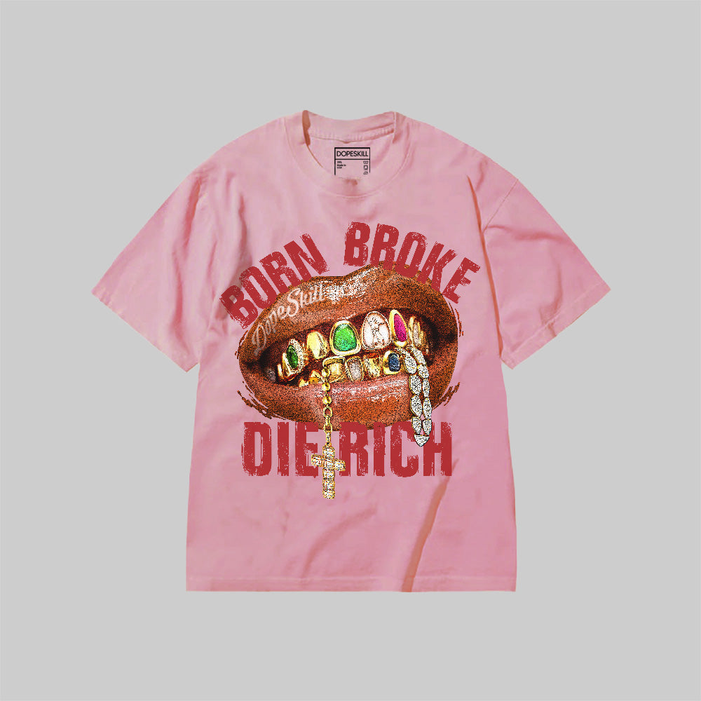 Born Broke Die Rich superstreetwear Premium T-shirt