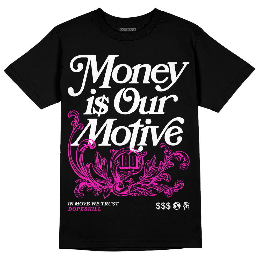 Dunk Active Fuchsia superstreetwear T-Shirt Money Is Our Motive Typo Graphic