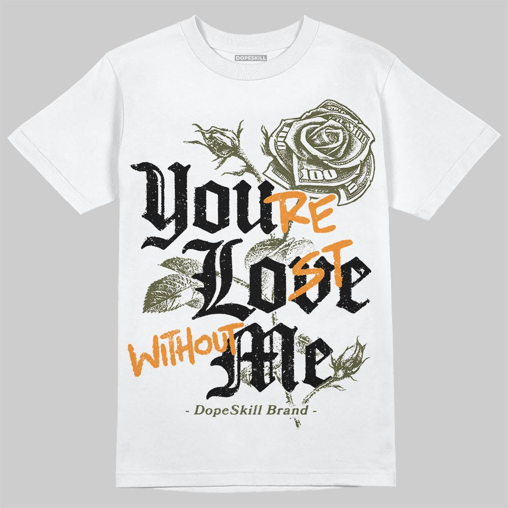 Olive Collection superstreetwear T-Shirt You're Lost Without Me Graphic