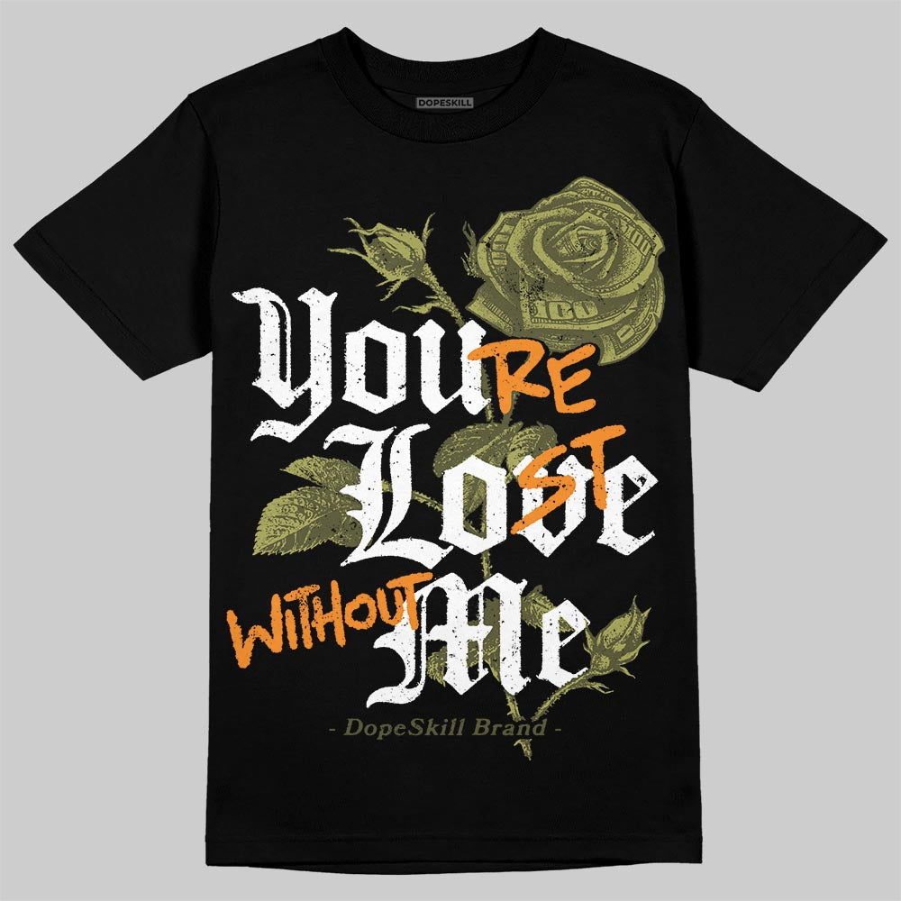 Olive Collection superstreetwear T-Shirt You're Lost Without Me Graphic