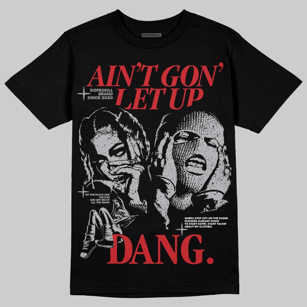 White Cement 4s superstreetwear T-Shirt Ain't Gon' Let Up Graphic