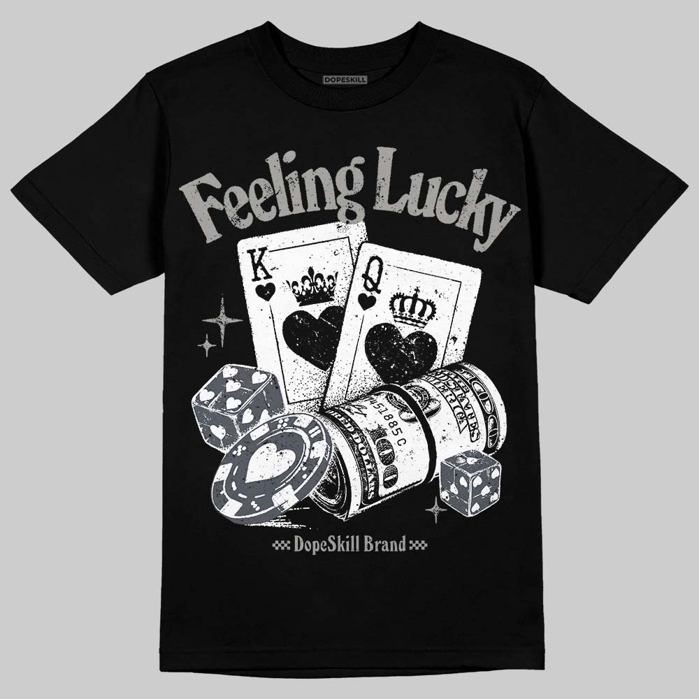 Cool Grey 11s superstreetwear T-Shirt Feeling Lucky Graphic