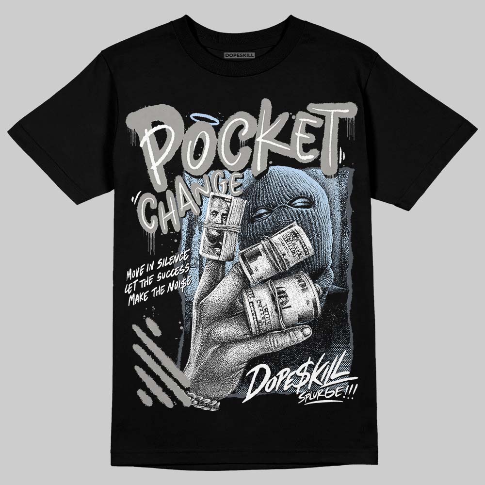 Cool Grey 11s superstreetwear T-Shirt Pocket Change Graphic
