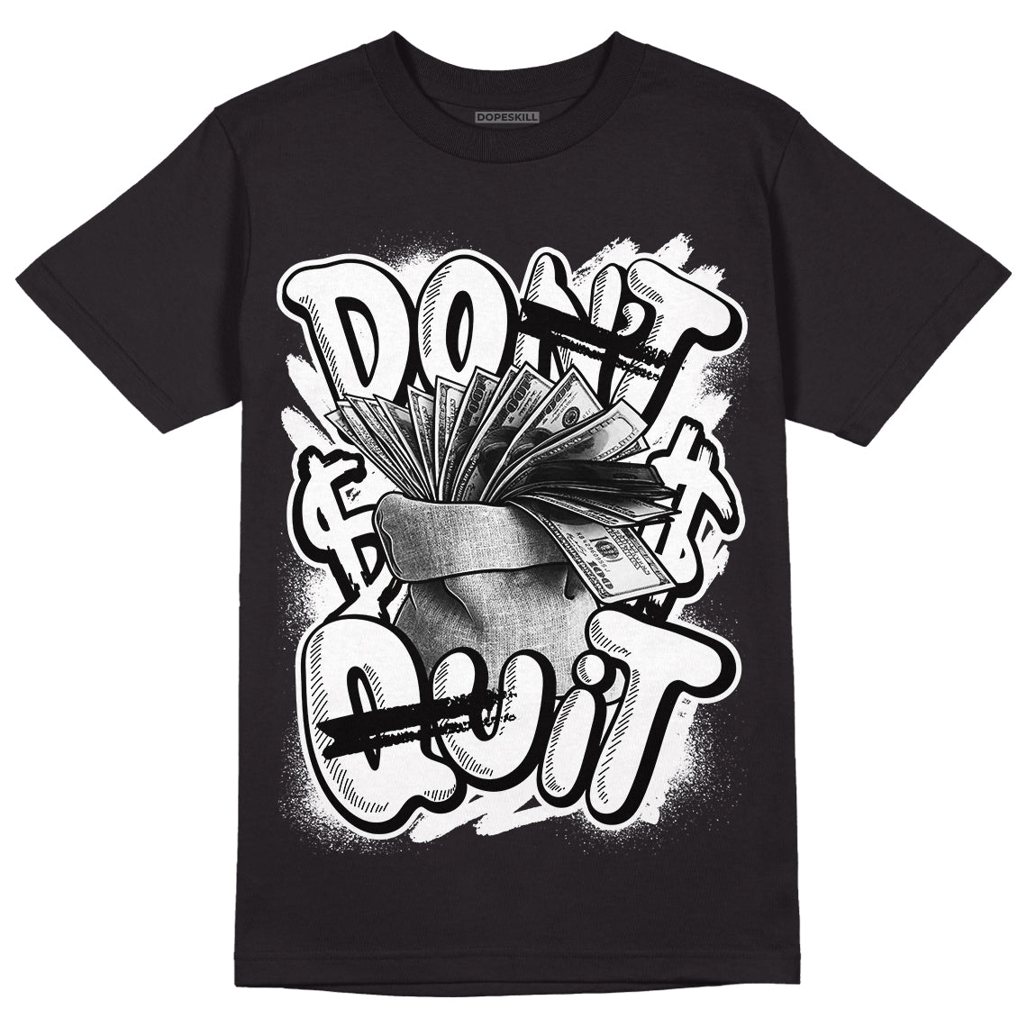 Dunk Low Panda White Black superstreetwear T-Shirt Don't Quit Graphic