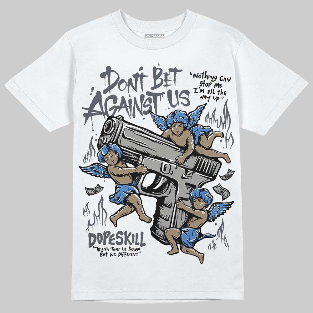 Cool Grey 11s superstreetwear T-Shirt Don't Bet Against Us Graphic