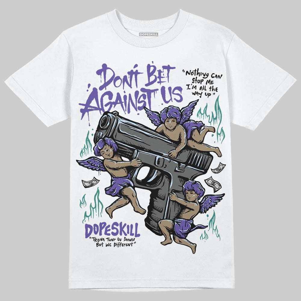 Grape 5s superstreetwear T-Shirt Don't Bet Against Us Graphic