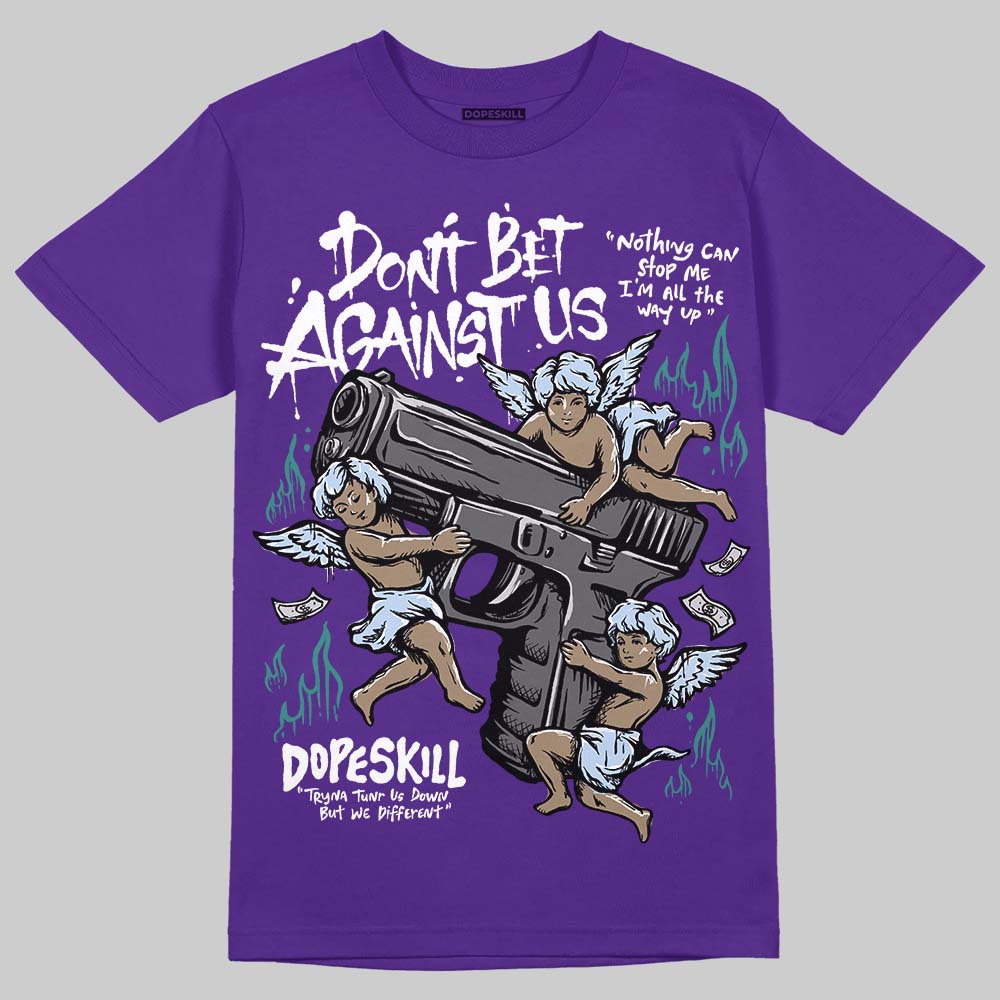 Grape 5s superstreetwear T-Shirt Don't Bet Against Us Graphic