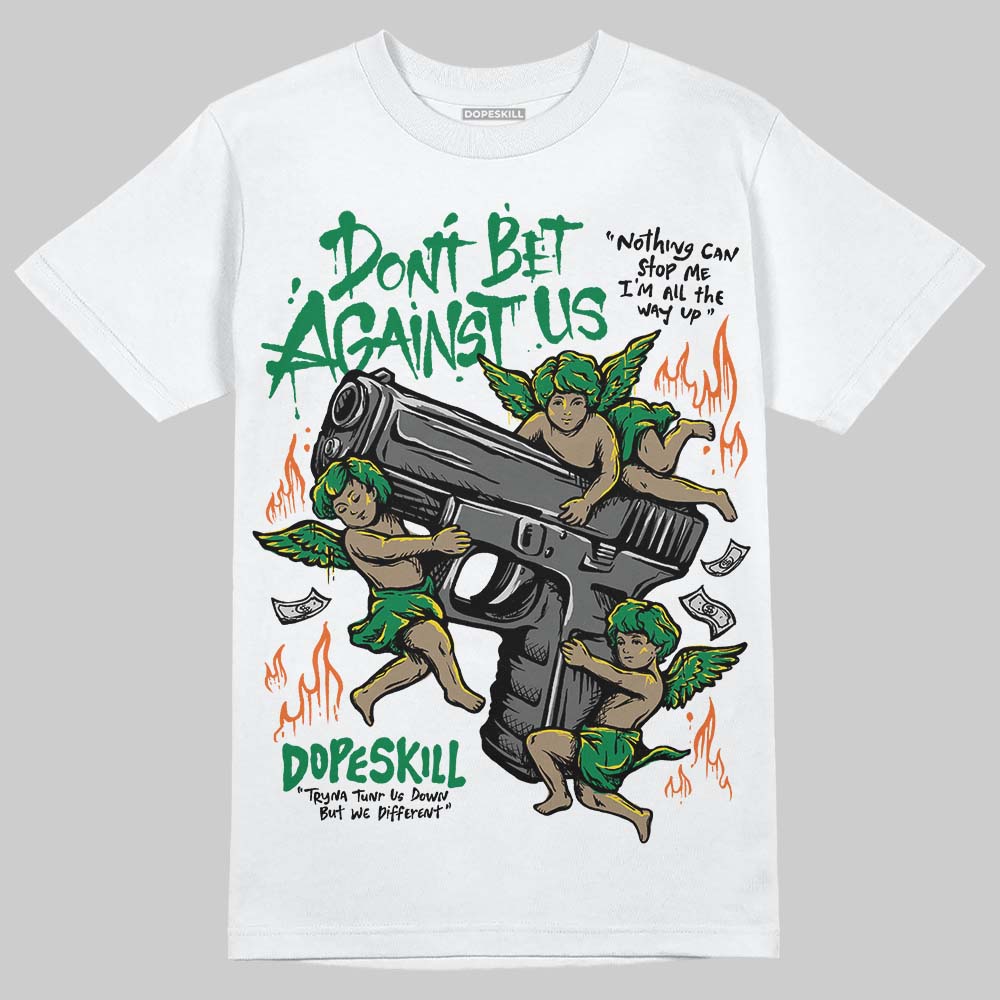 Green Collection superstreetwear T-Shirt Don't Bet Against Us Graphic