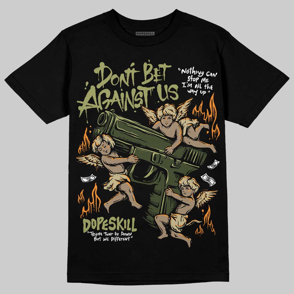 Olive Collection superstreetwear T-Shirt Don't Bet Against Us Graphic