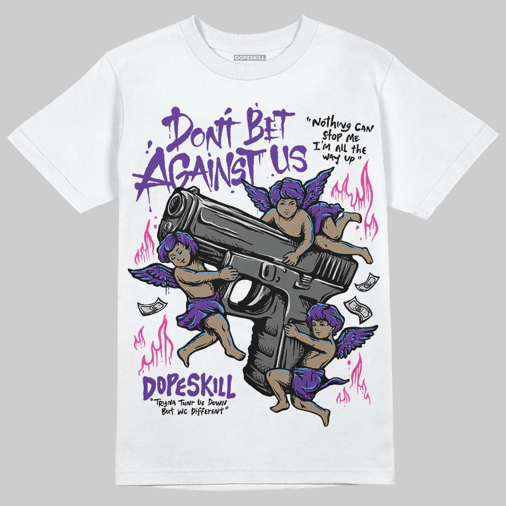 PURPLE Collection superstreetwear T-Shirt Don't Bet Against Us Graphic