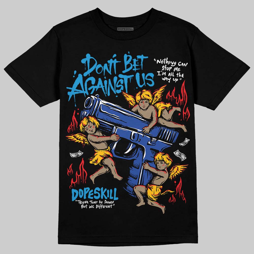 Royal Blue Collection superstreetwear T-Shirt Don't Bet Against Us Graphic