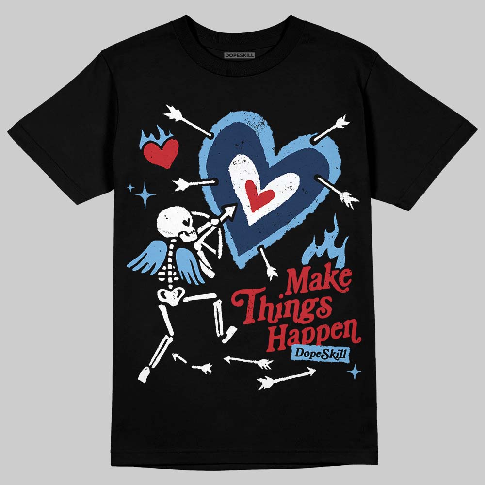 Summit White Navy 4s superstreetwear T-Shirt Make Things Happen Graphic