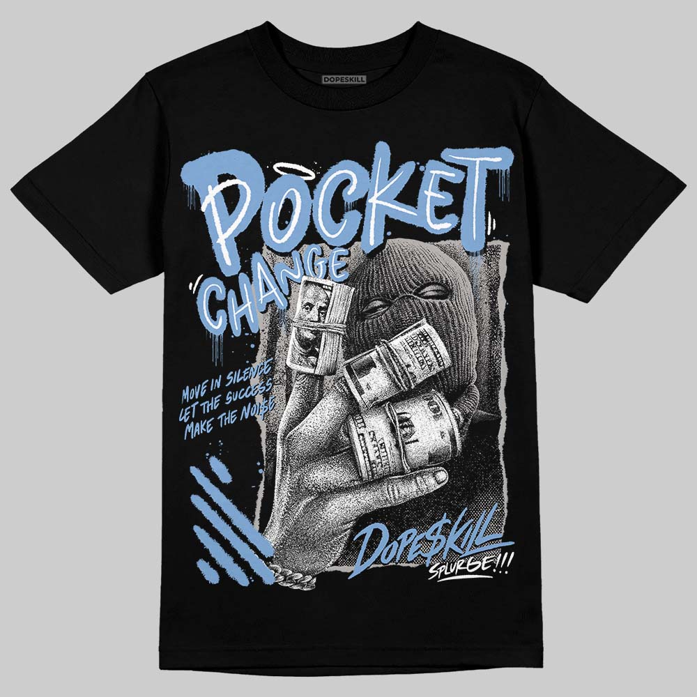 University Blue 5s superstreetwear T-Shirt Pocket Change Graphic