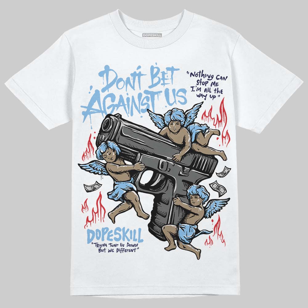 University Blue Collection superstreetwear T-Shirt Don't Bet Against Us Graphic