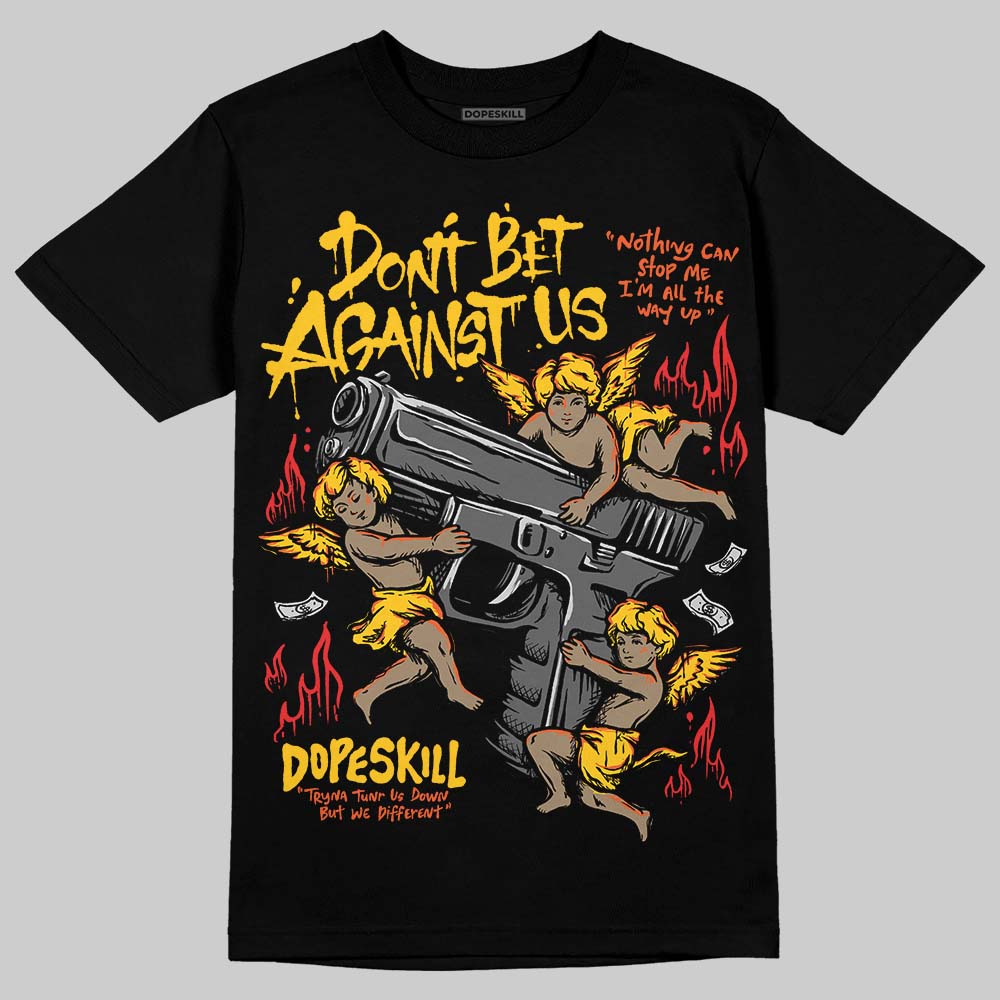 Yellow Collection superstreetwear T-Shirt Don't Bet Against Us Graphic