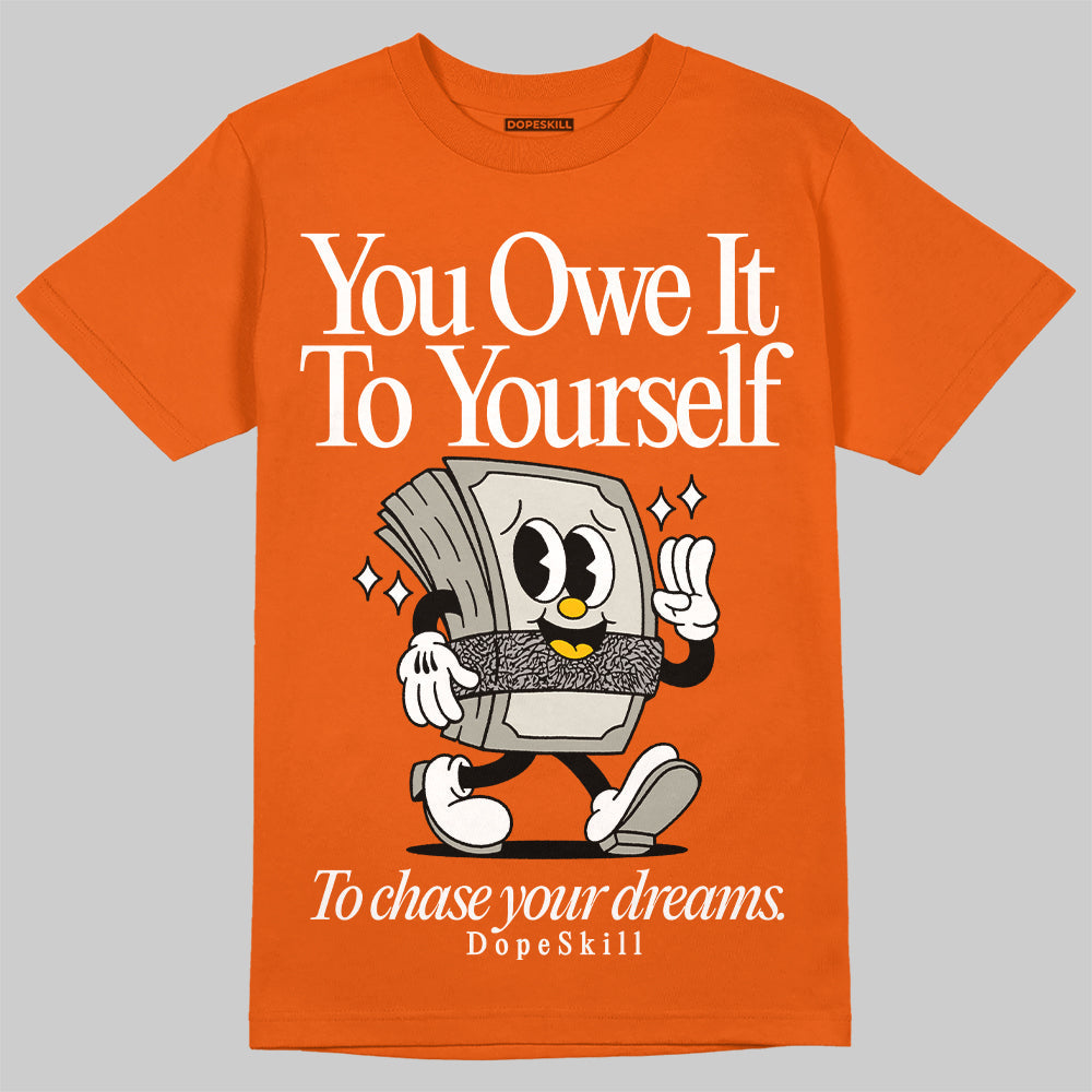 Georgia Peach 3s superstreetwear Orange T-shirt Owe It To Yourself Graphic