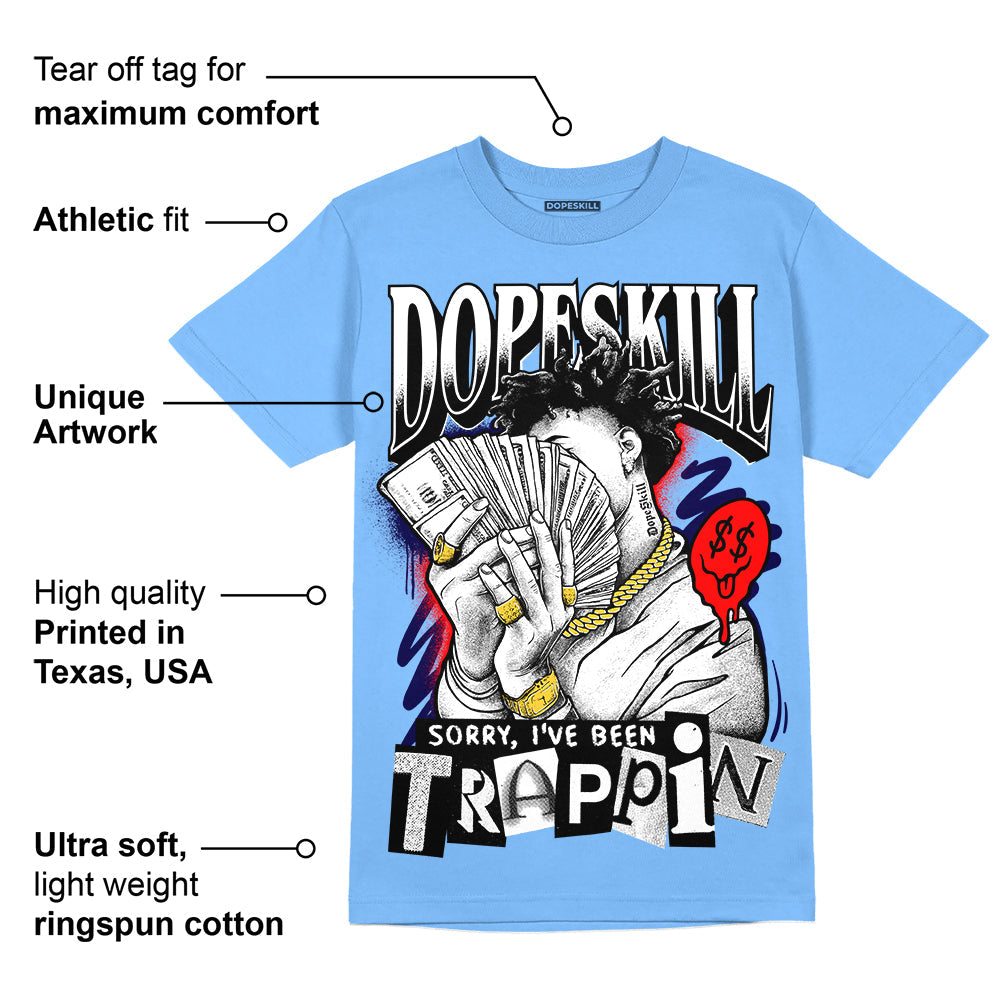 Powder Blue 9s superstreetwear Sky Blue T-shirt Sorry I've Been Trappin Graphic