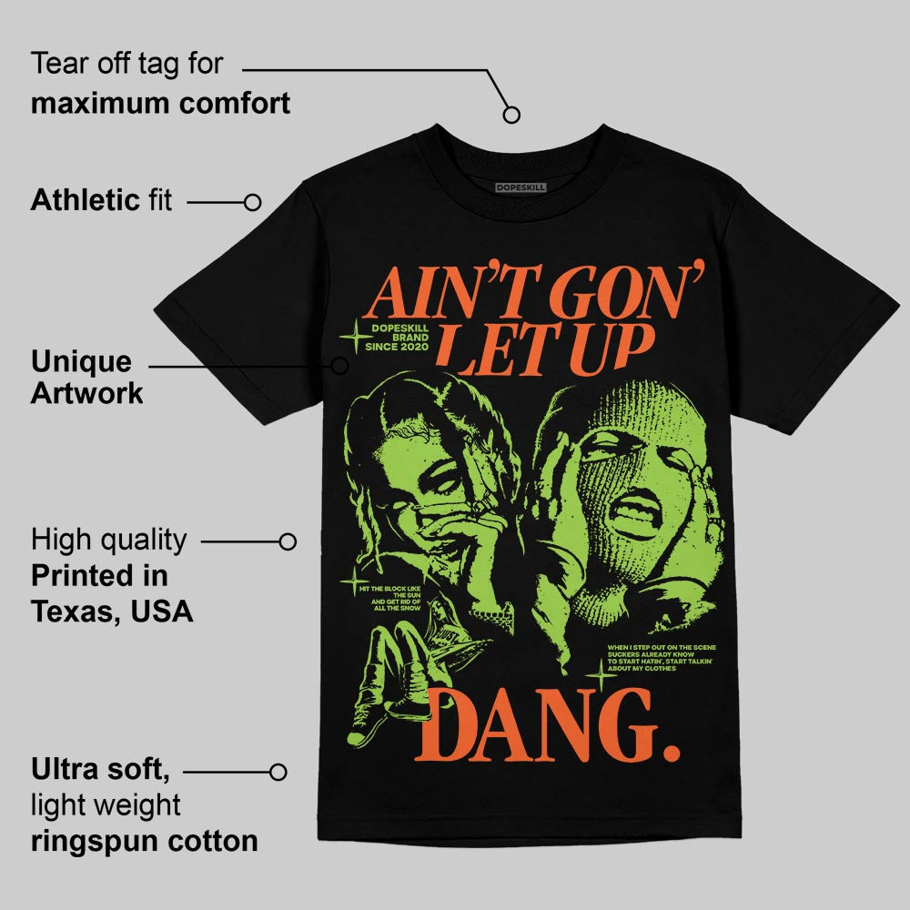 Neon Green Collection superstreetwear T-Shirt Ain't Gon' Let Up Graphic