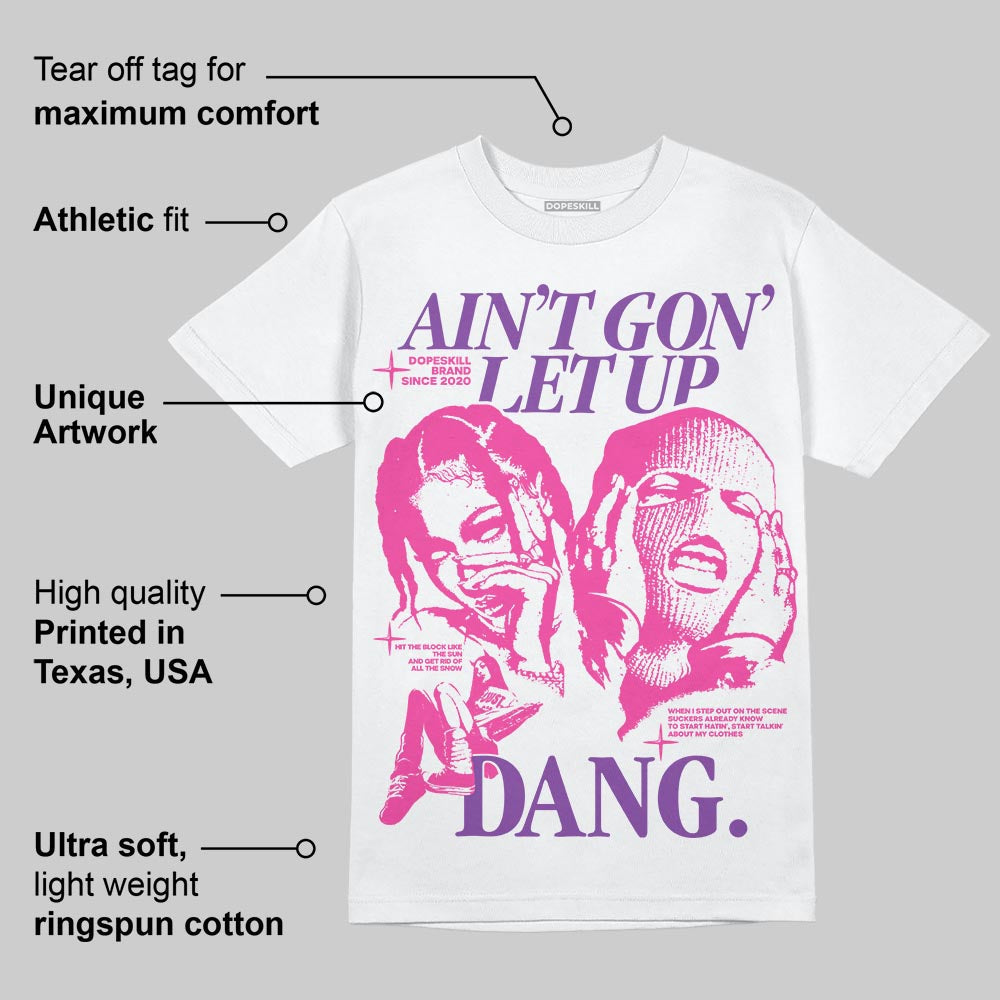 Pink Collection superstreetwear T-Shirt Ain't Gon' Let Up Graphic