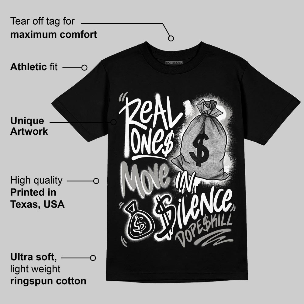 Pure Money 3s superstreetwear T-Shirt Real Ones Move In Silence Graphic