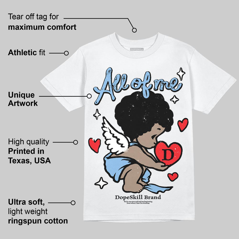 University Blue 6s superstreetwear T-Shirt All Of Me Graphic