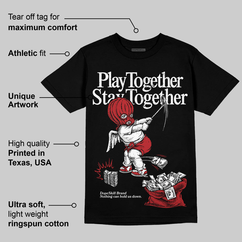 Flu Game 12s superstreetwear T-Shirt Play together,Stay together Graphic