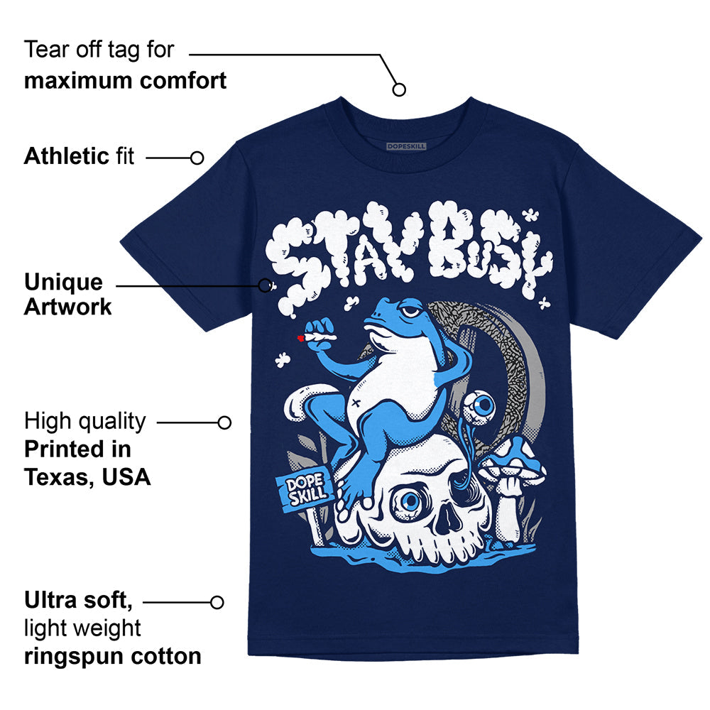Midnight Navy 3s superstreetwear Navy T-shirt Stay Busy Graphic