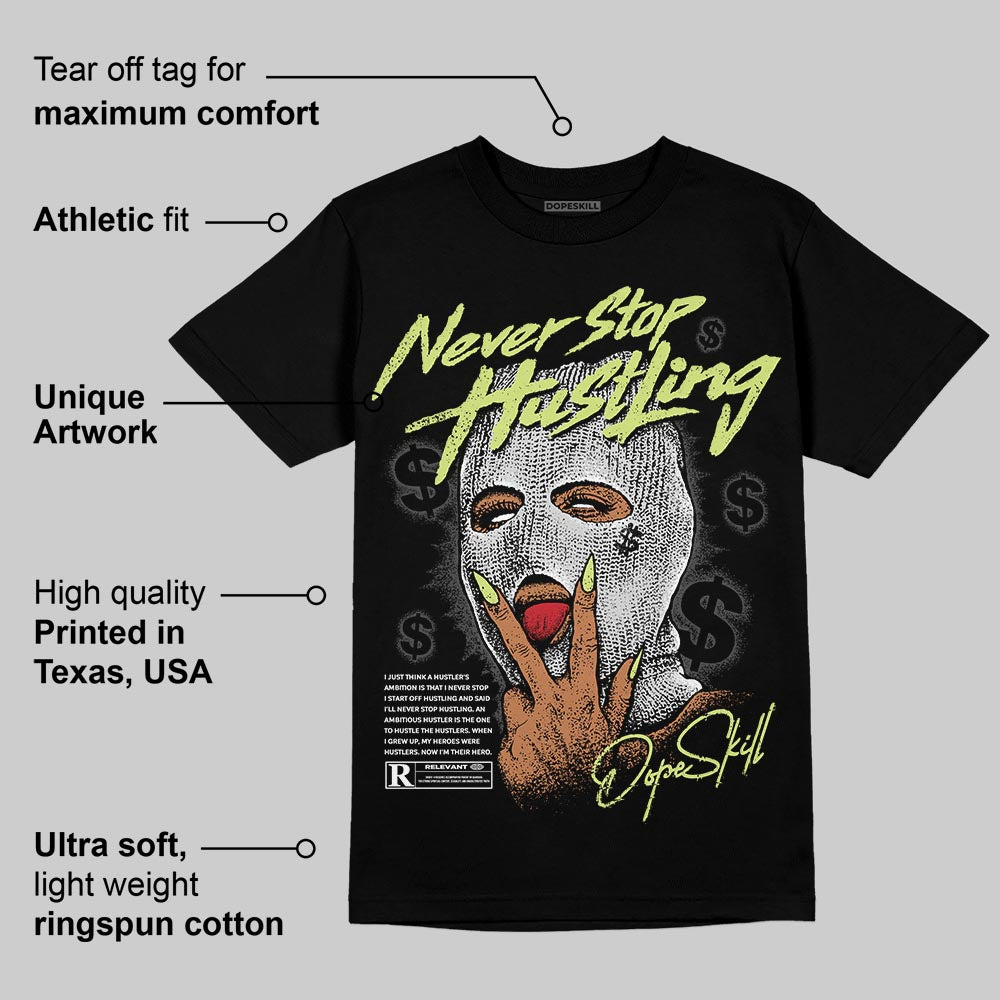 Light Lemon Twist 4s superstreetwear T-Shirt Never Stop Hustling Graphic