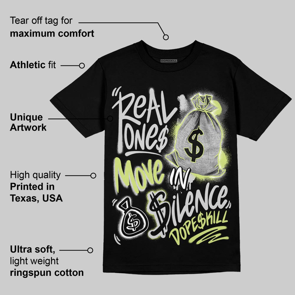 Light Lemon Twist 4s superstreetwear T-Shirt Real Ones Move In Silence Graphic