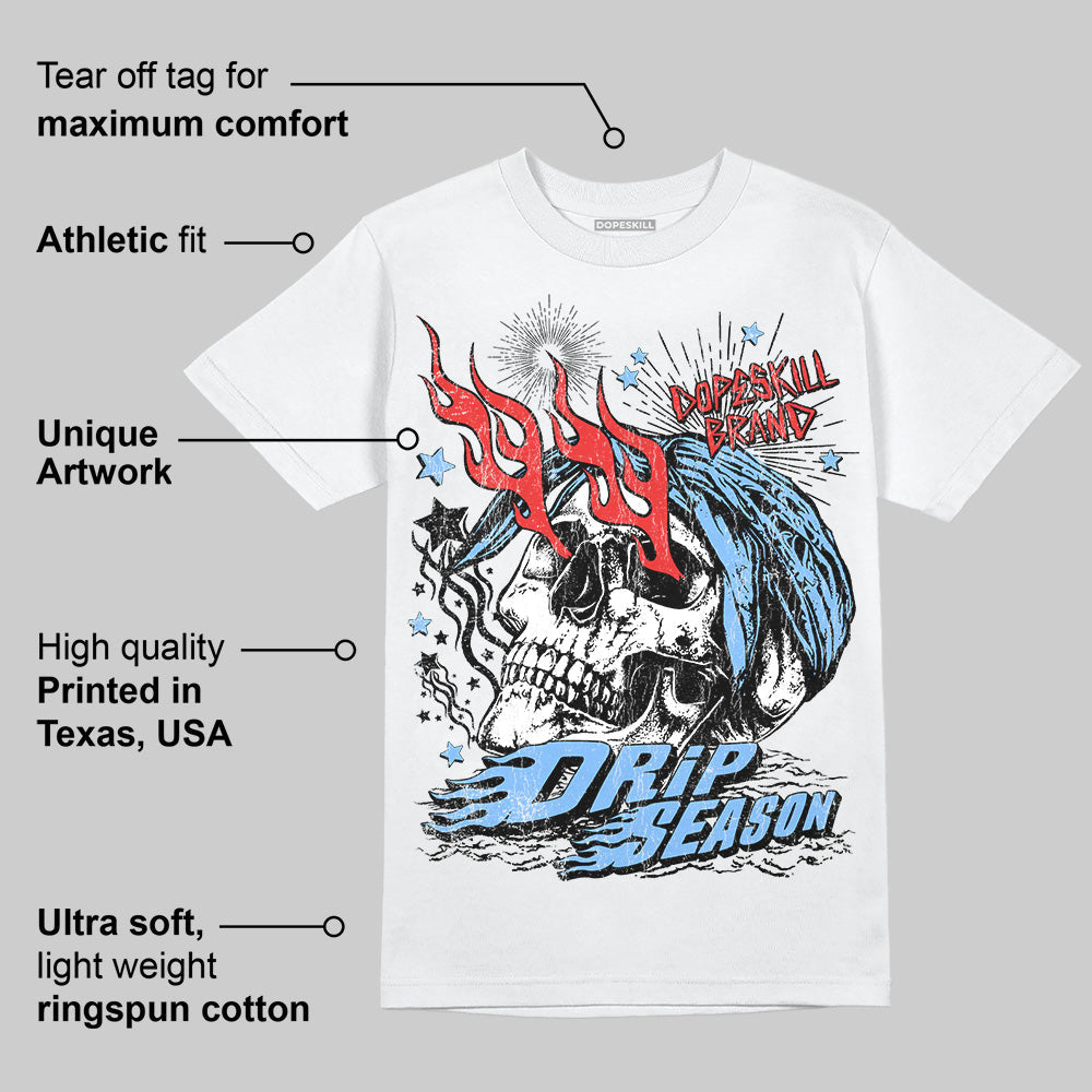 University Blue 6s superstreetwear T-Shirt Drip Season Graphic