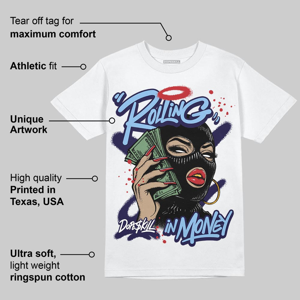 University Blue 6s superstreetwear T-Shirt Rolling in Money Graphic